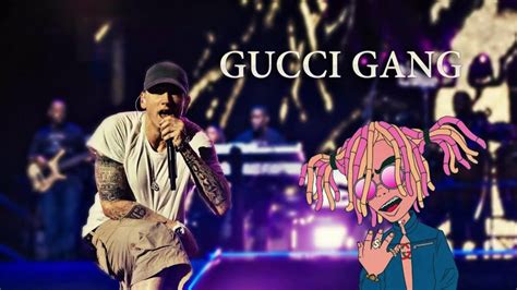 gucci gang eminem traduzione|Lil Pump .